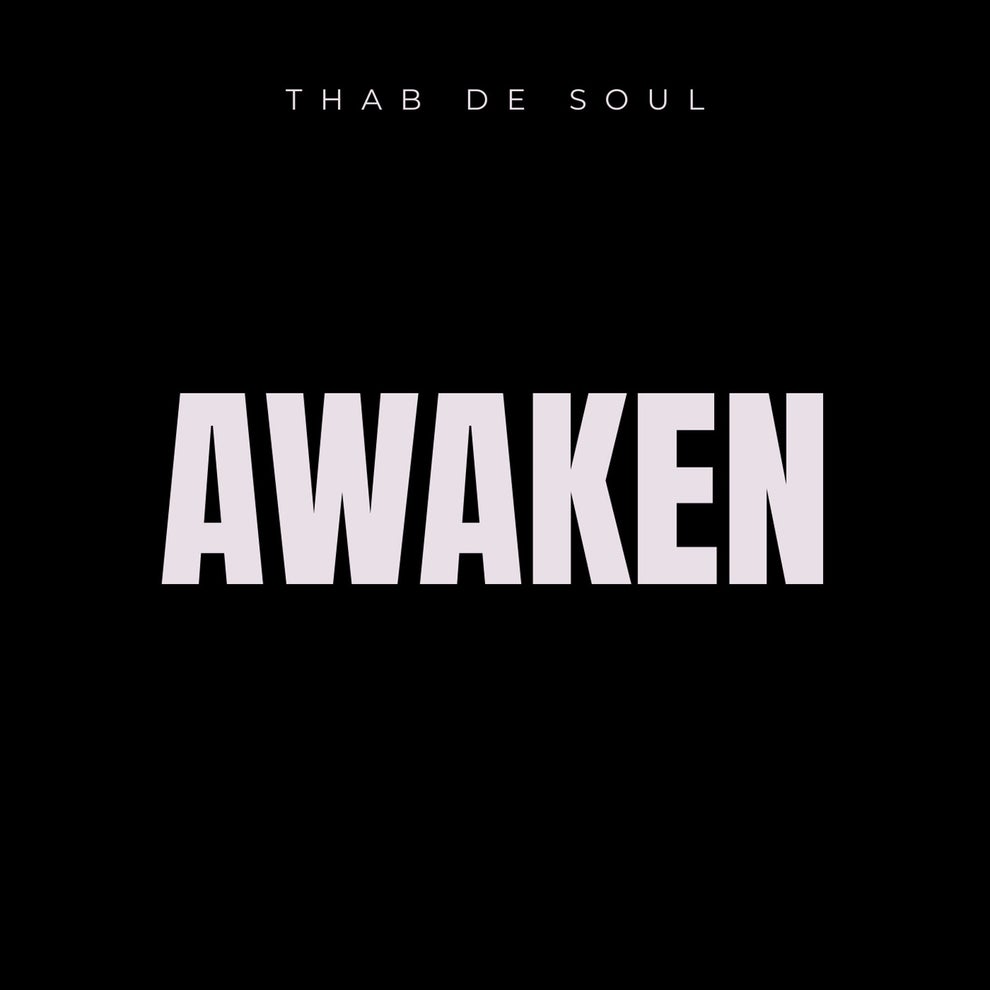 Thab De Soul - Awaken