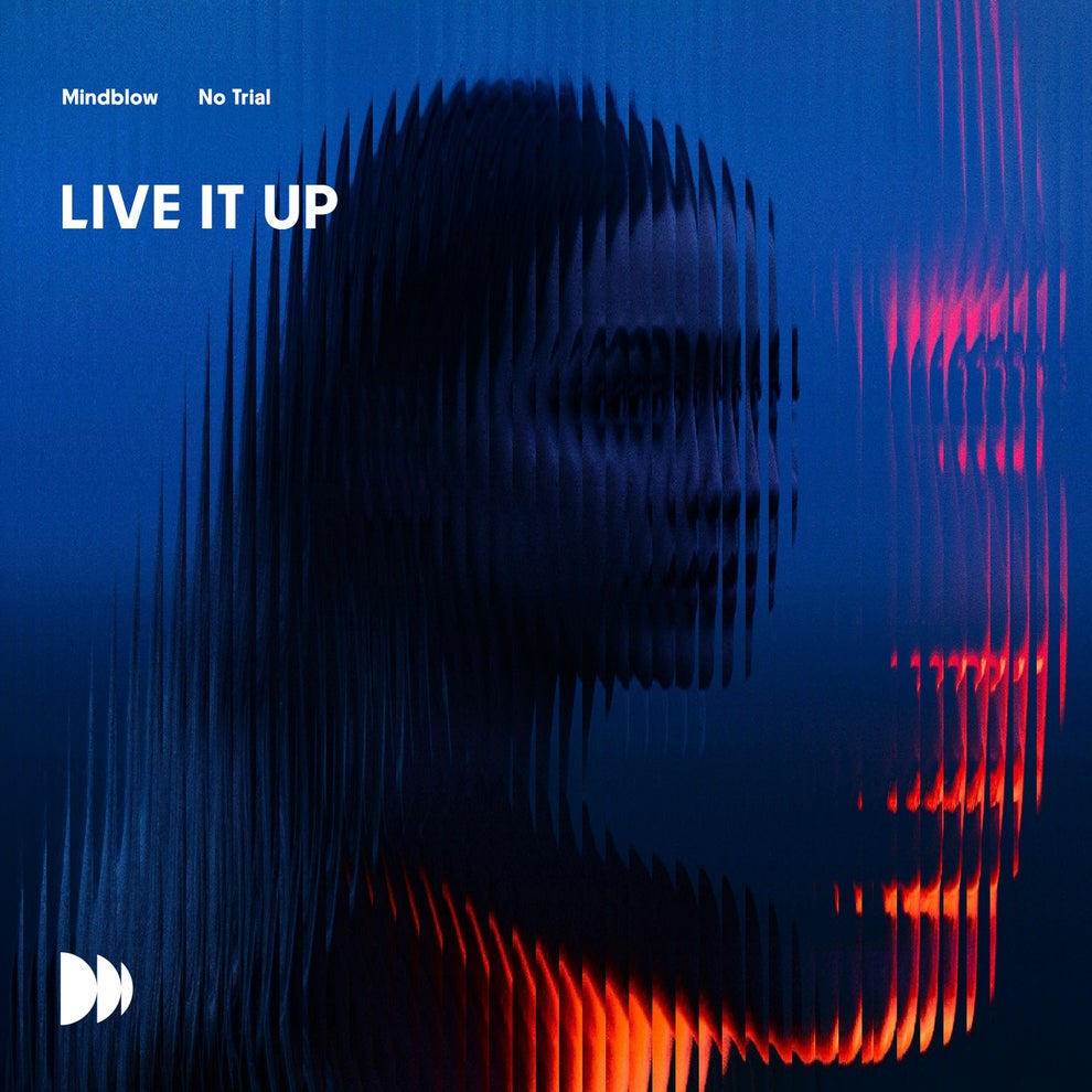 Mindblow, No Trial - Live It Up (Extended Version)