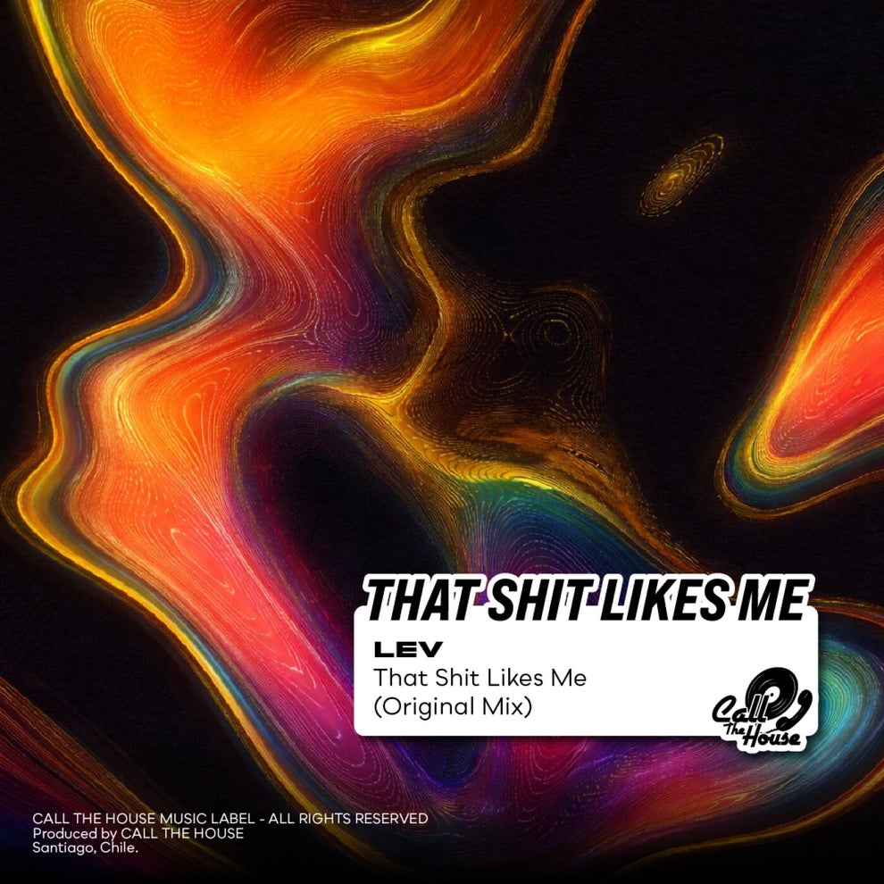 LEV - That Shit Likes Me