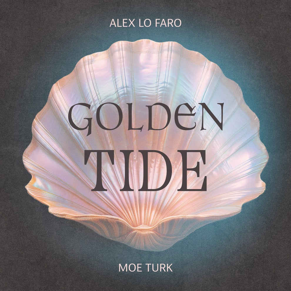 Alex Lo Faro Moe Turk - Golden Tide