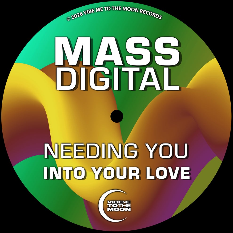 Mass Digital - Needing You | Into Your Love