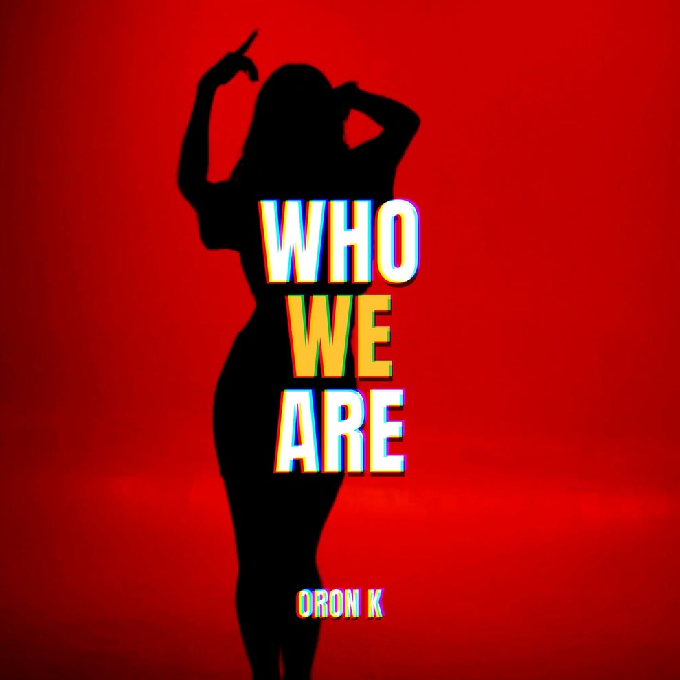Oron K - Who We Are