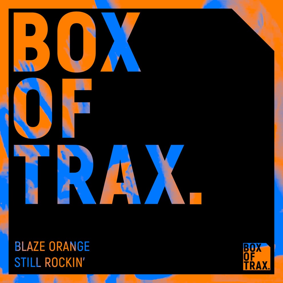 Blaze Orange - Still Rockin
