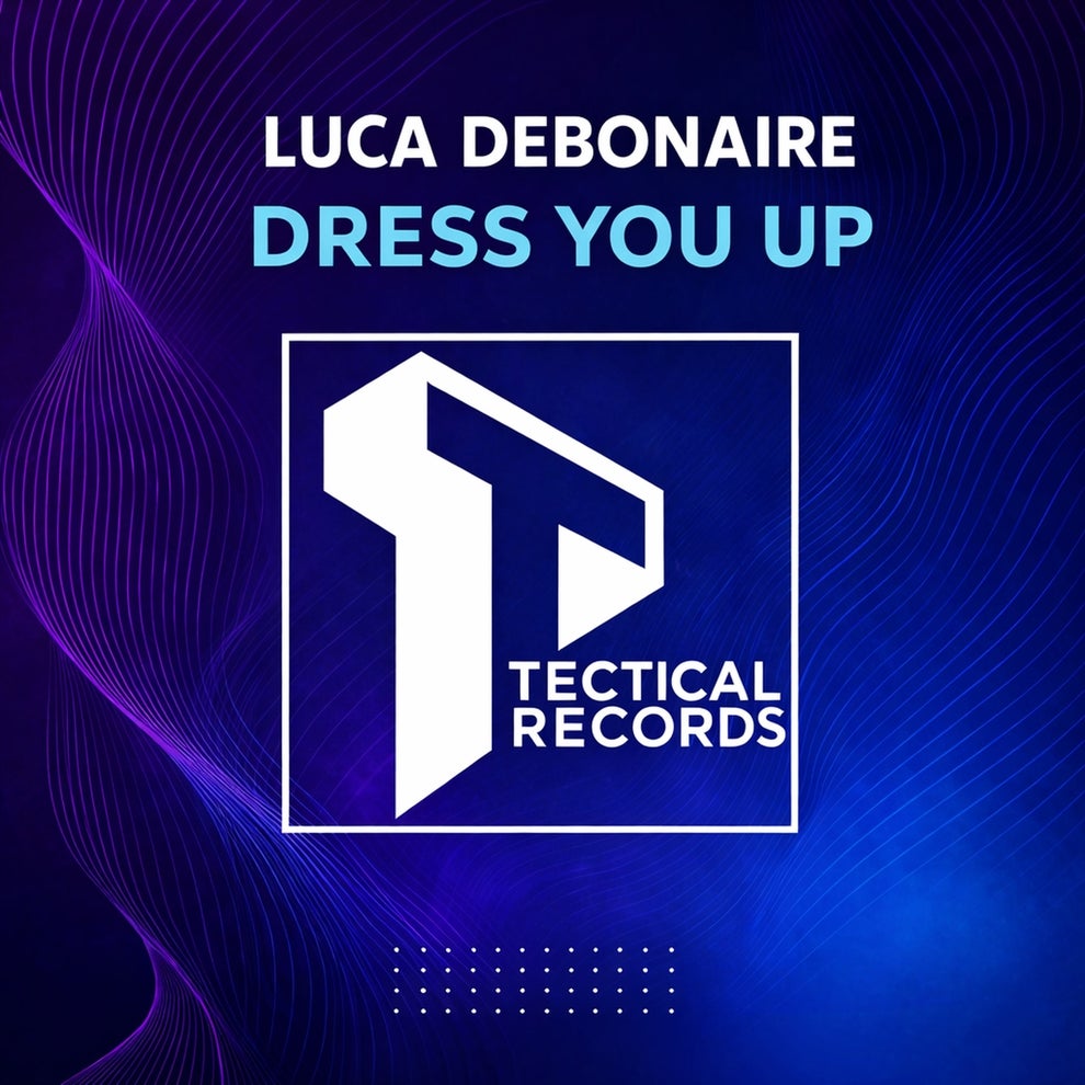 Luca Debonaire - Dress You Up