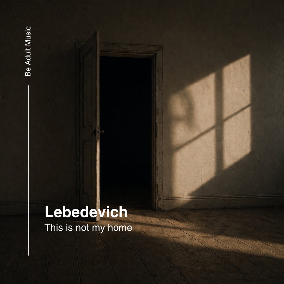Lebedevich - This Is Not My Home