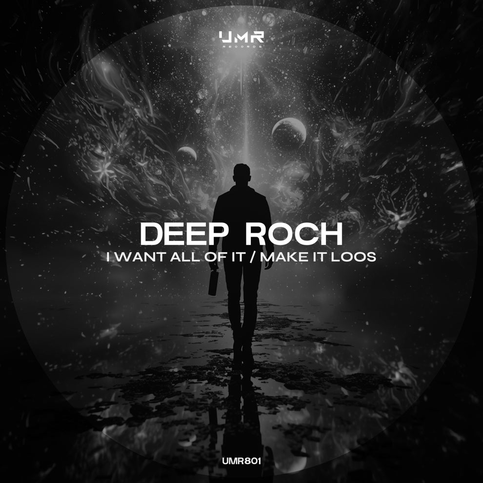 Deep Roch - I Want All of It - Make It Loos