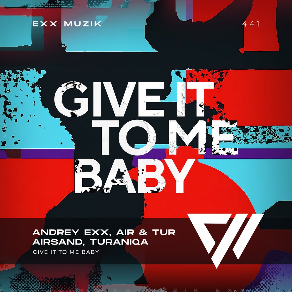 Andrey Exx Airsand TuraniQa Air  Tur - Give It to Me Baby