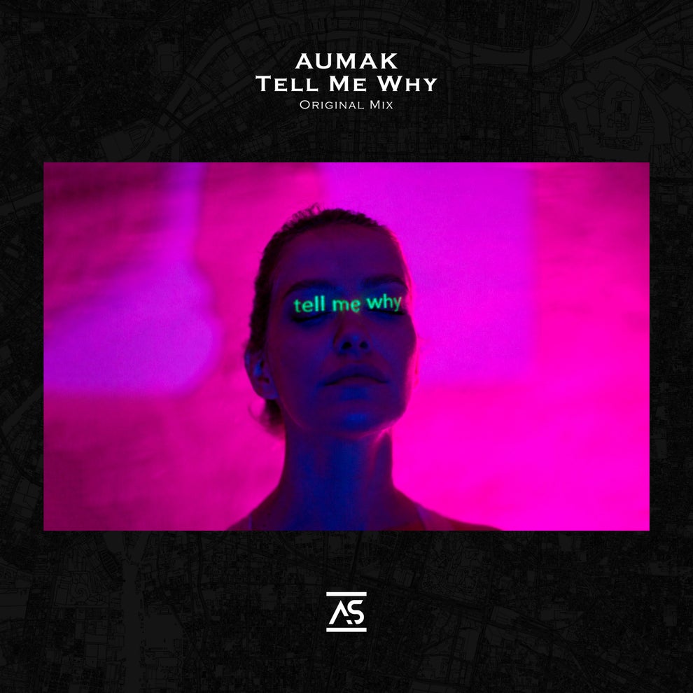 Aumak - Tell Me Why