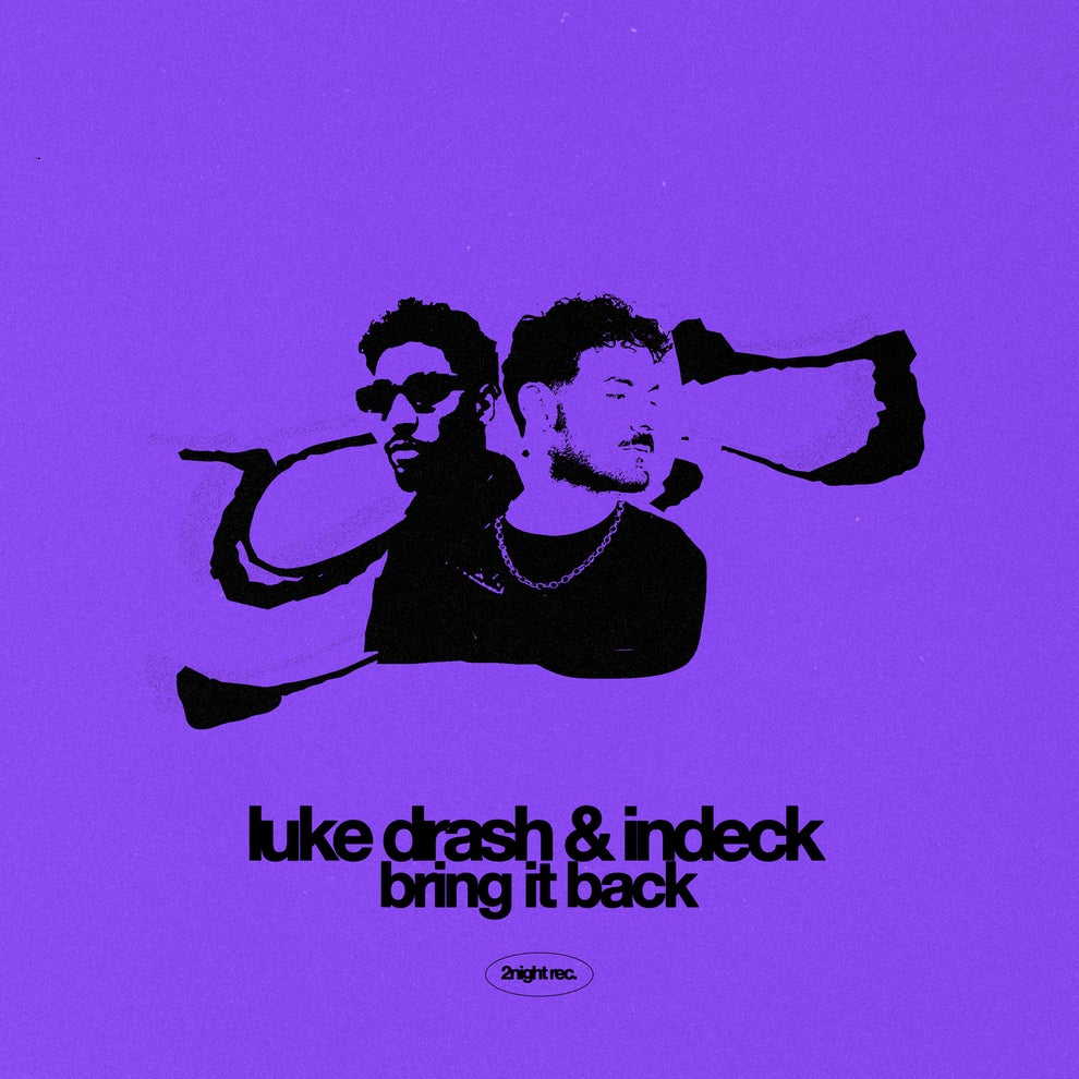 Luke Drash INDECK. - Bring It Back