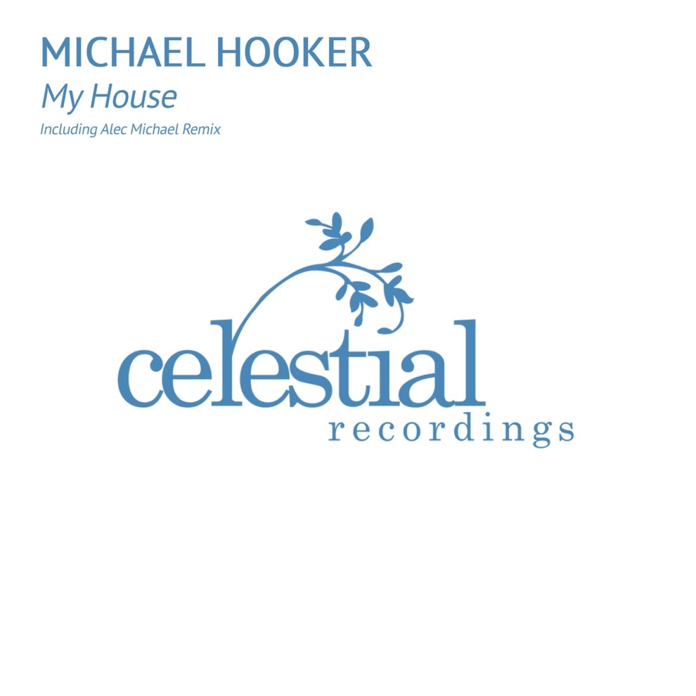Michael Hooker - My House