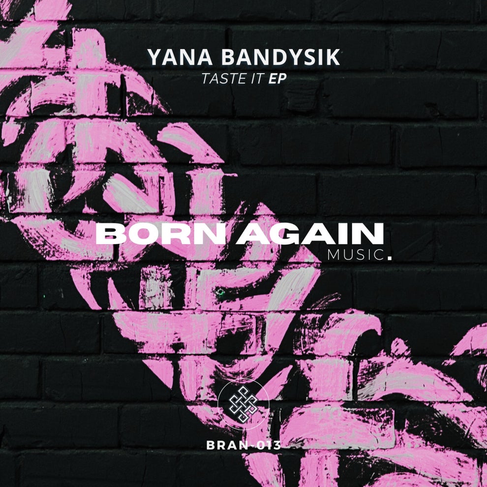 Yana Bandysik - Taste It EP