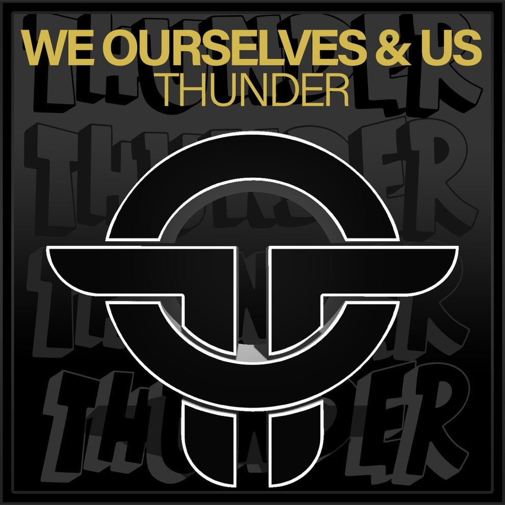 We Ourselves  Us - Thunder