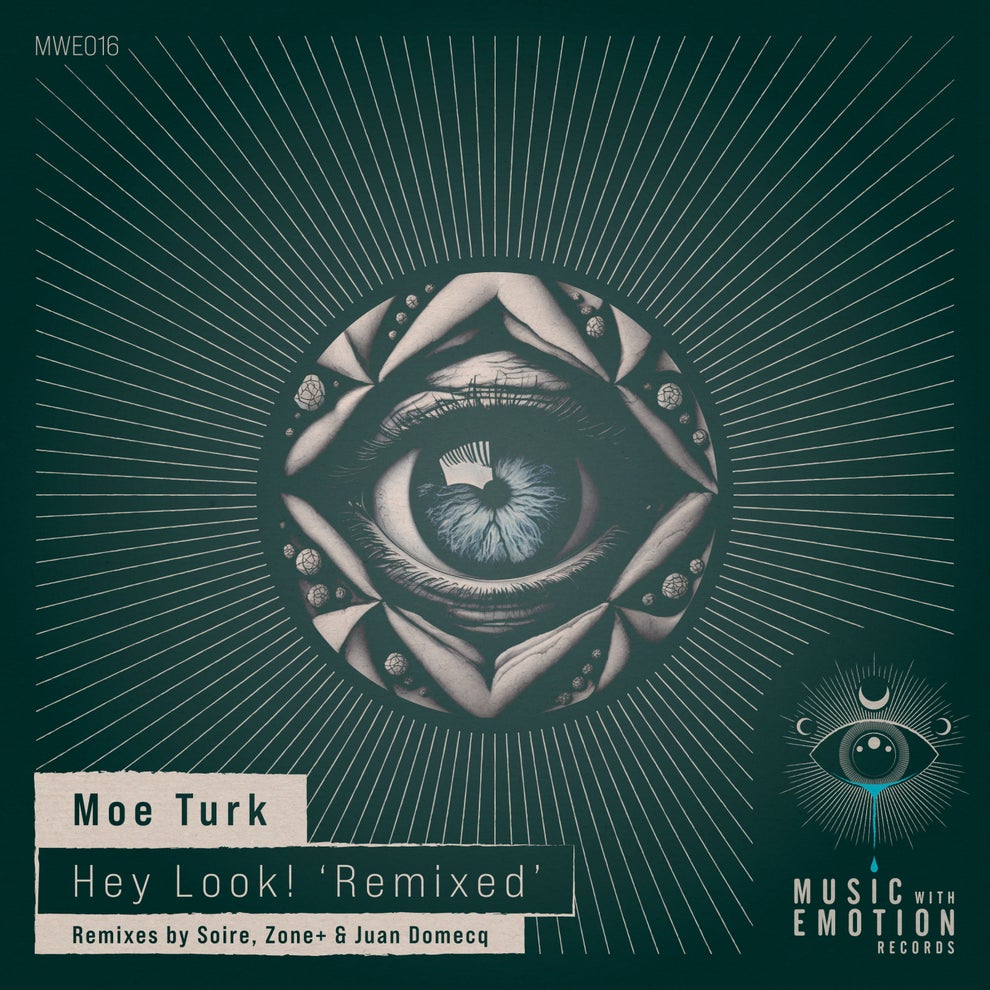 Moe Turk - Hey Look Remixed
