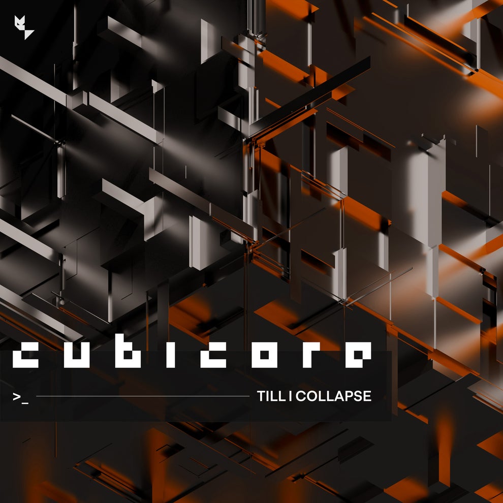 Cubicore - Till I Collapse