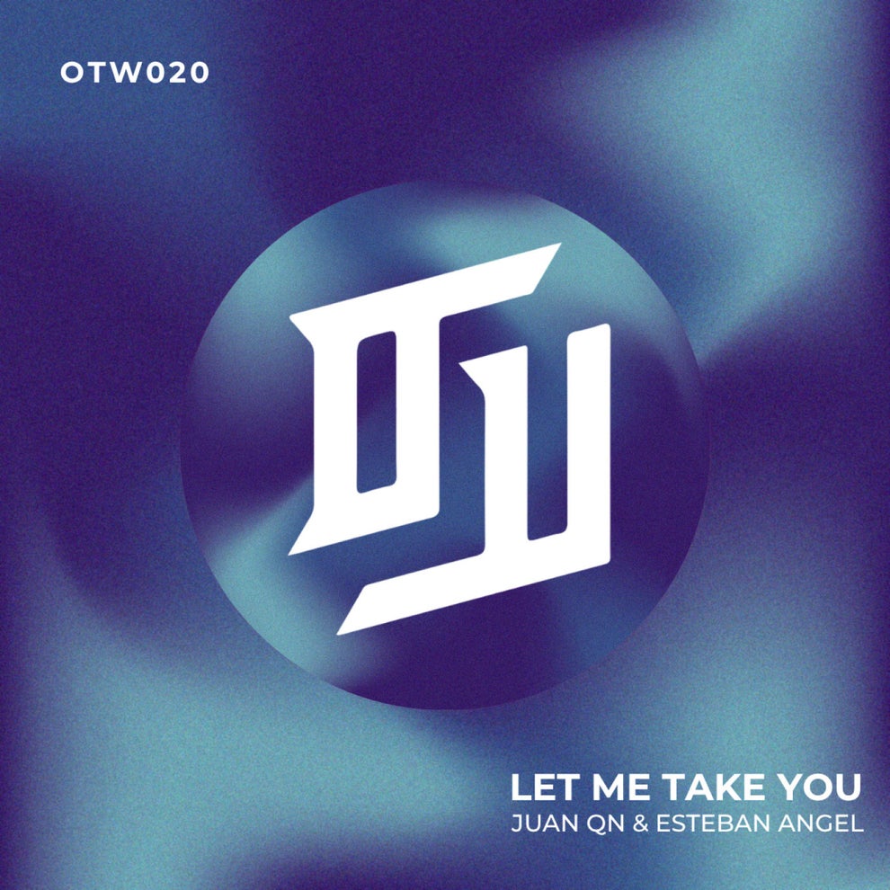 Esteban Angel, Juan QN - Let Me Take You