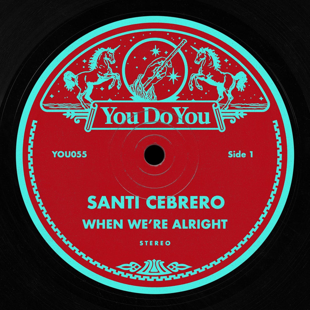 Santi Cebrero - When Were Alright