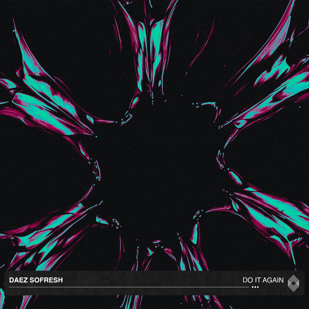 Daez SoFresh - Do It Again