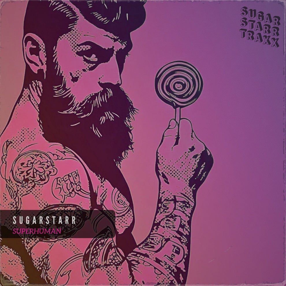 Sugarstarr - Superhuman (Long Mix)
