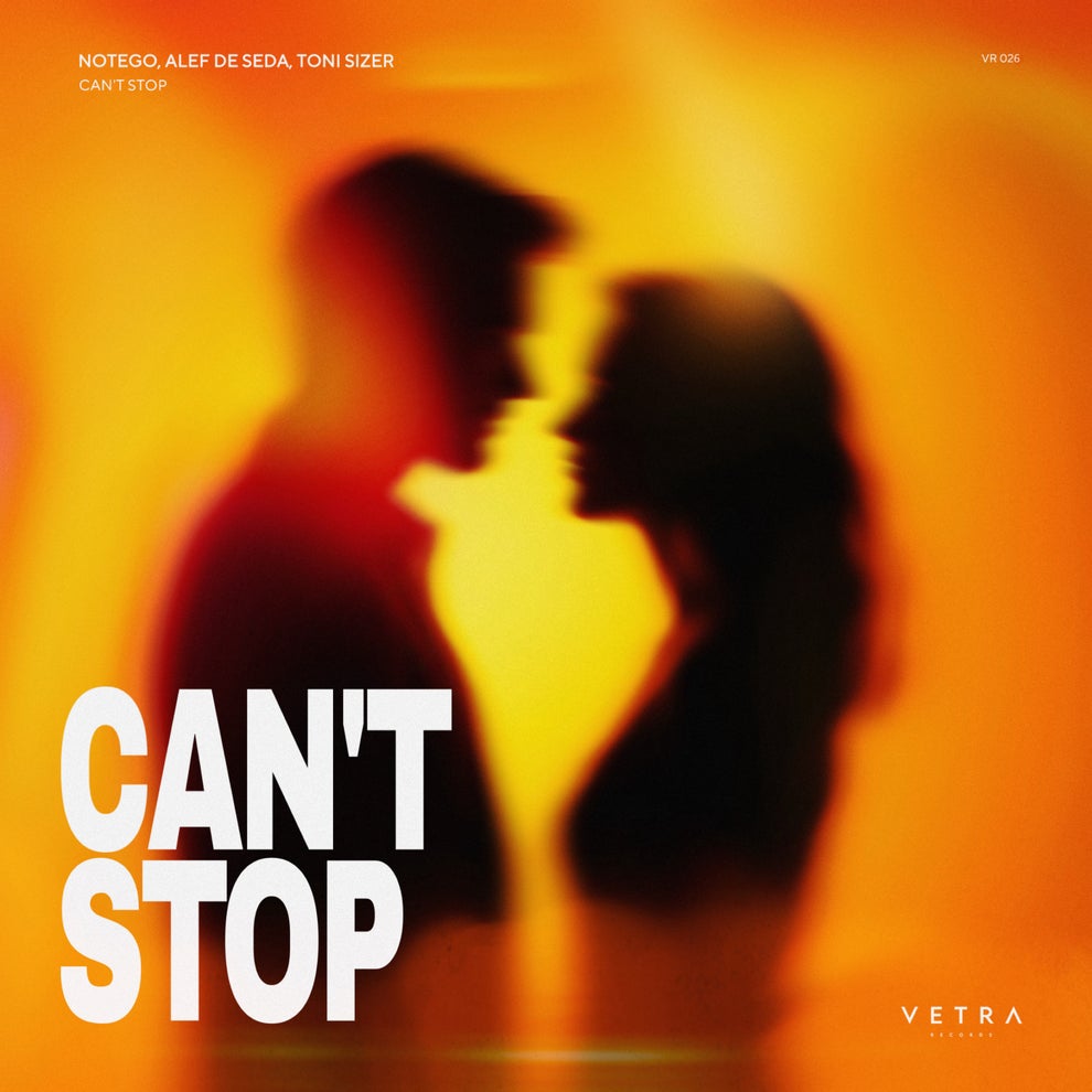 TONI SIZER, Alef De Seda, Notego - Can't Stop