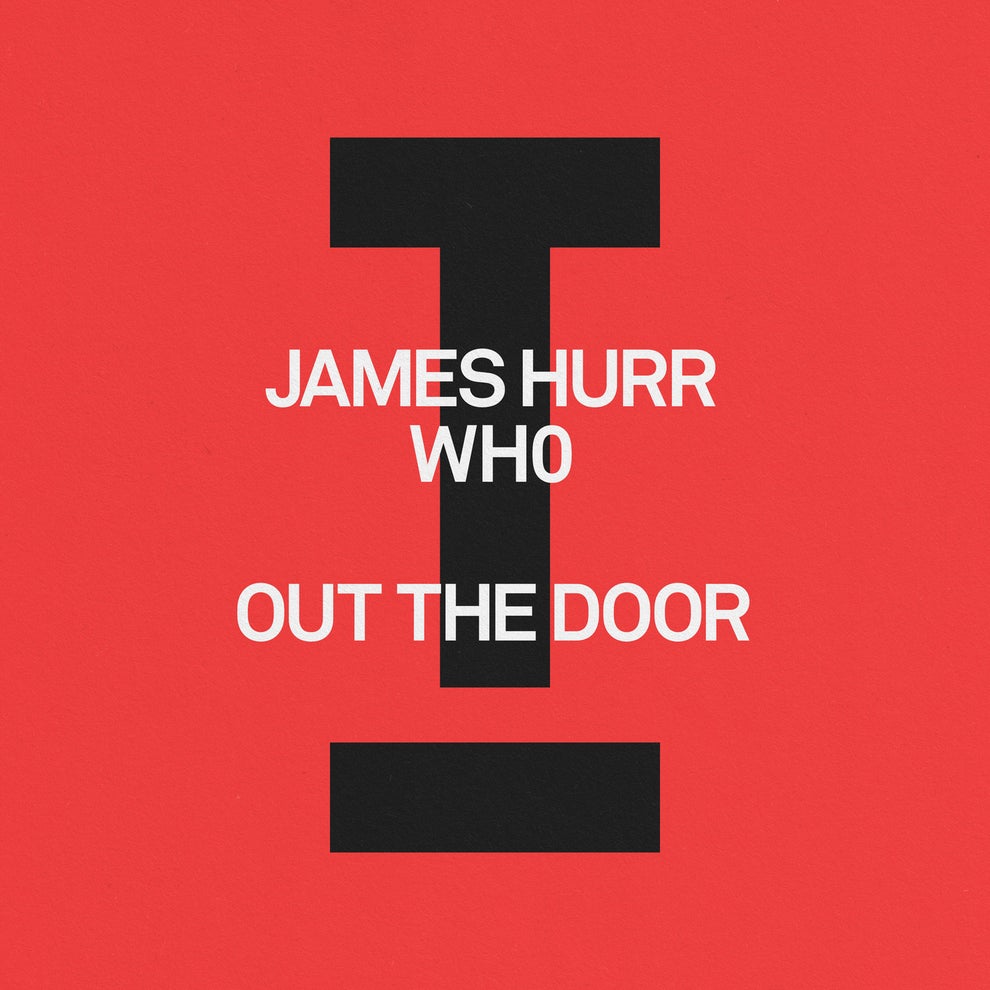 James Hurr, Wh0 - Out The Door