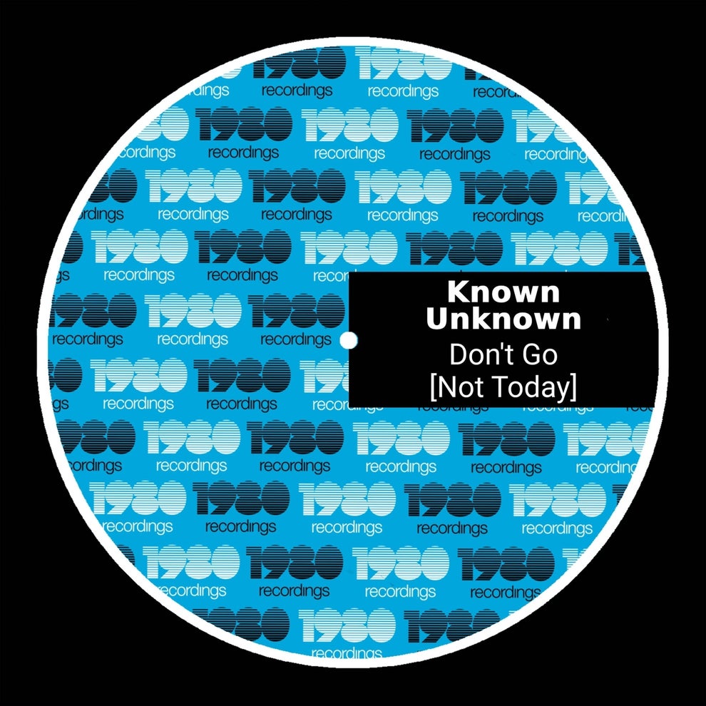 Known Unknown - Dont Go