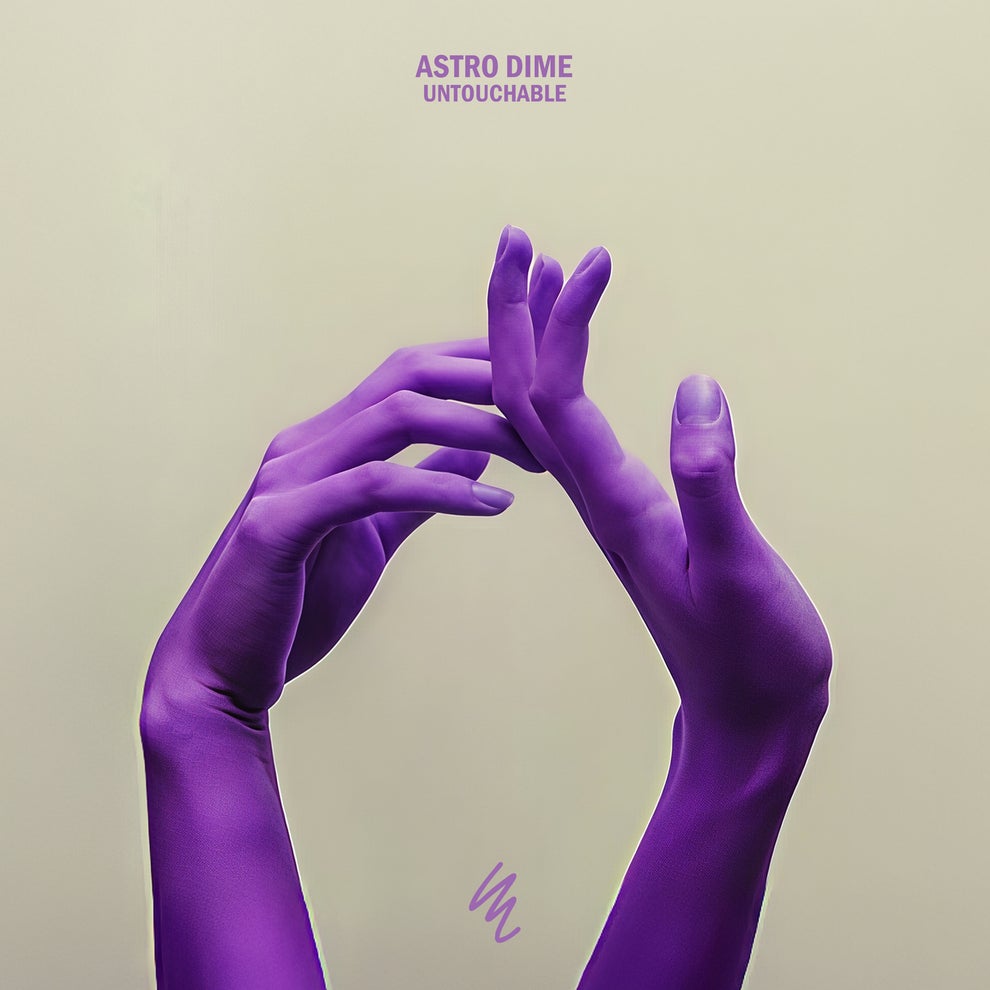 Astro Dime - Untouchable