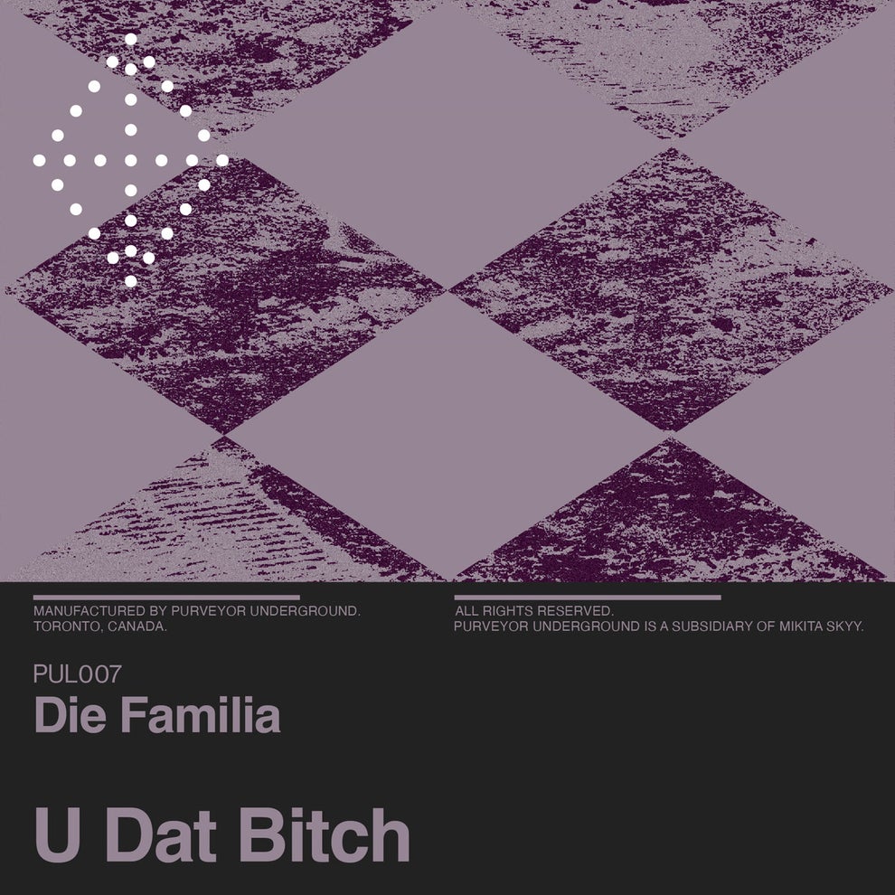 Die Familia - U Dat Bitch