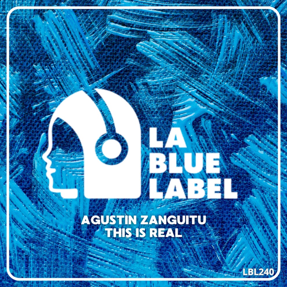 Agustin Zanguitu - This is Real