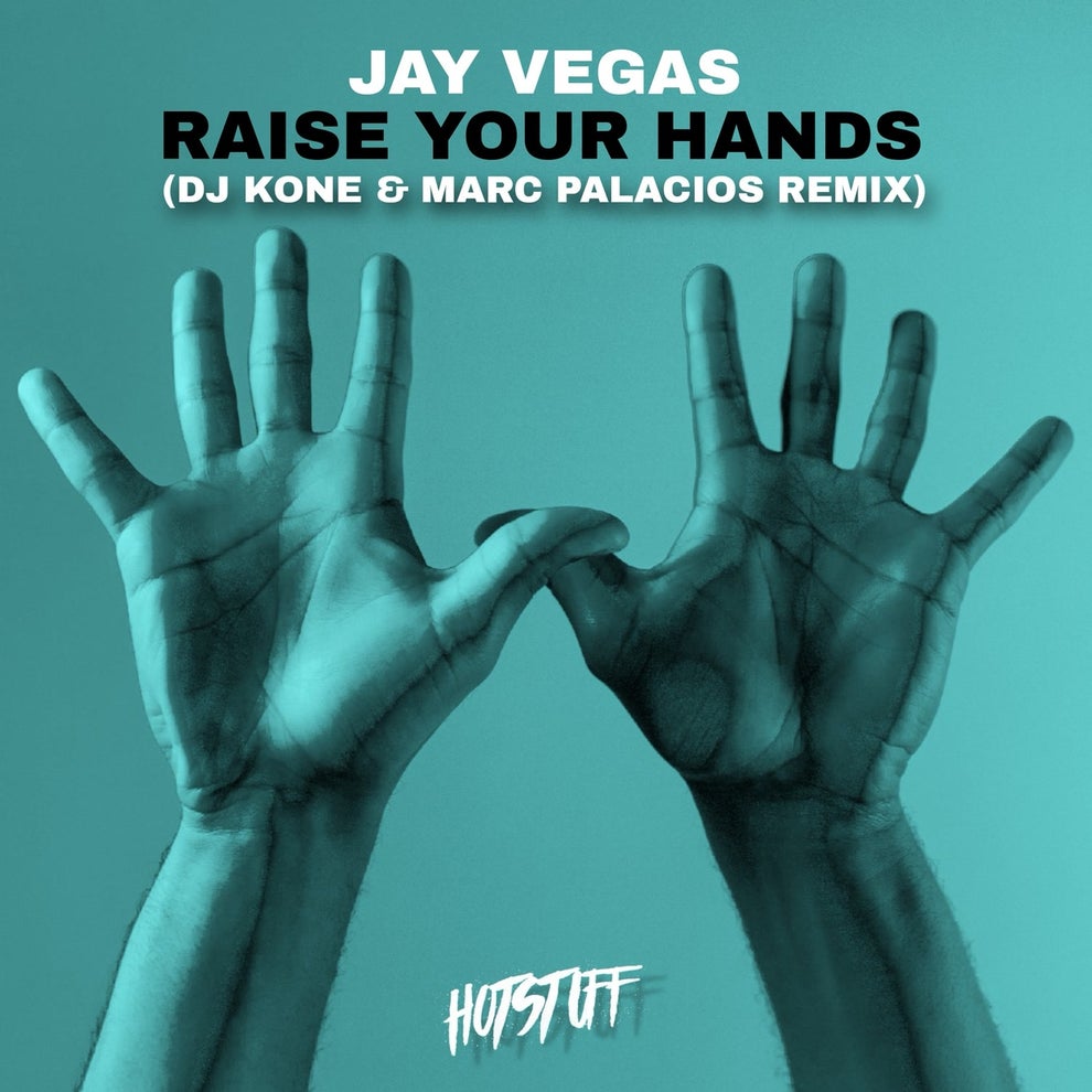 Jay Vegas - Raise Your Hands (DJ Kone & Marc Palacios Remix)