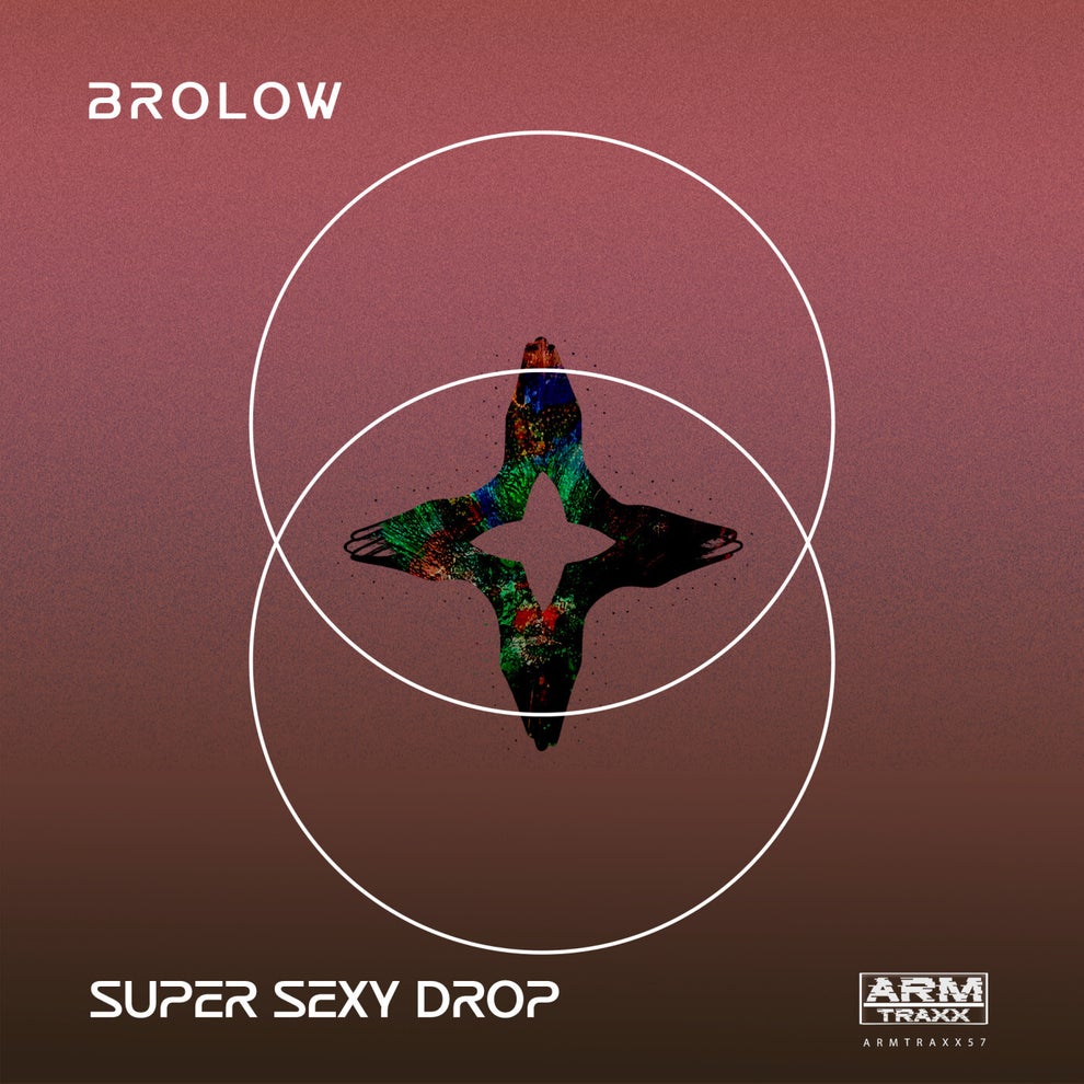 Brolow - Super Sexy Drop