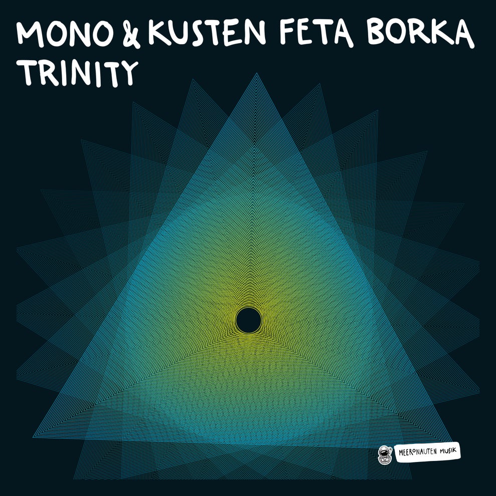 Ex-Mono, Feta Borka, Pay Kusten - Trinity