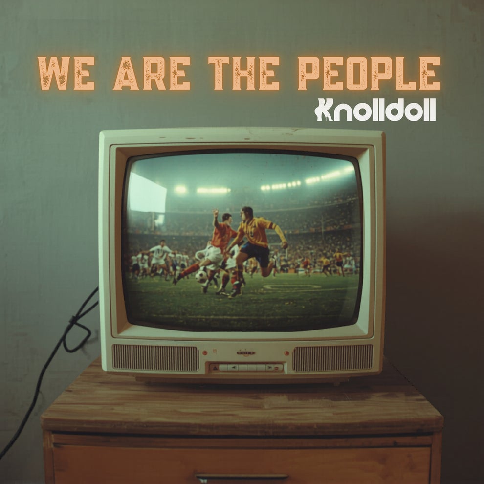 Knolldoll - We Are The People
