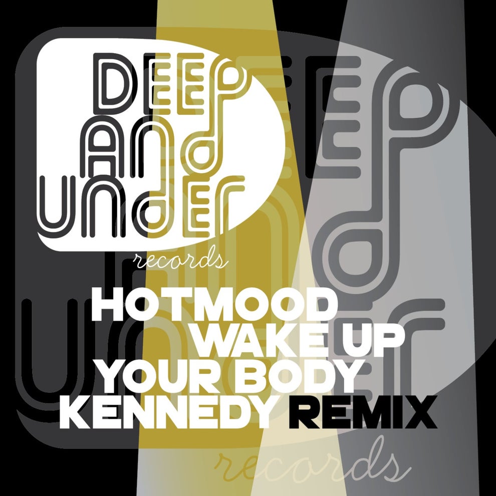 Hotmood - Wake Up Your Body (Kennedy Remix)