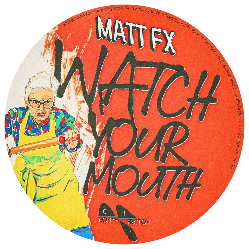 Matt FX - Watch Your Mouth