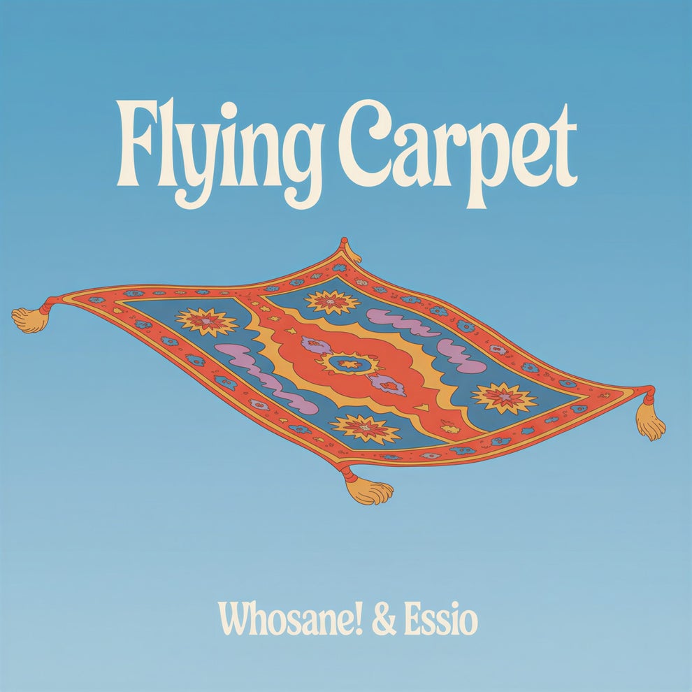 Essio, Whosane! - Flying Carpet