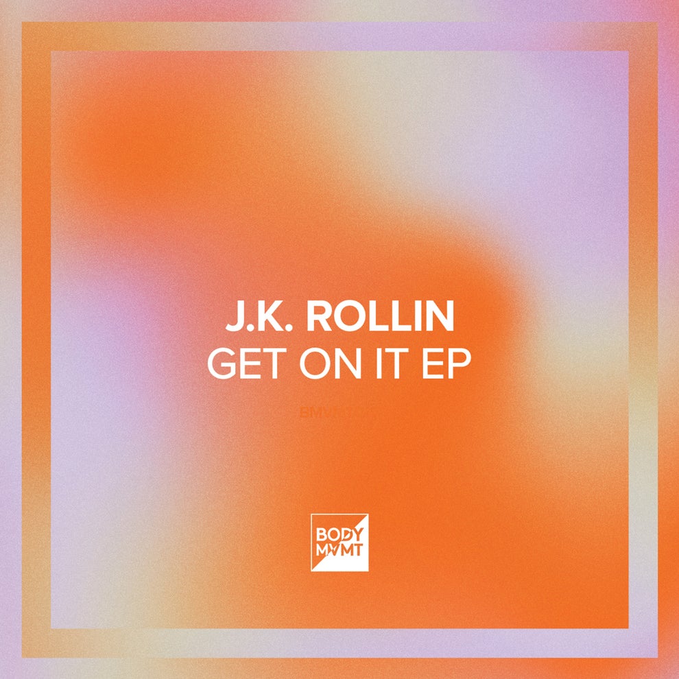J.K. Rollin - Get On It EP