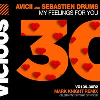 Sebastien Drums & Avicii - My Feelings For You (Mark Knight Extended Remix)