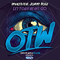 Invalyd & Jonny Rose - Let Your Heart Go (Laidback Luke Edit)