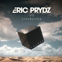 Eric Prydz & Chvrches - Tether