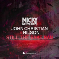 Nicky Romero ft. Nilson & John Christian - Still The Same Man (Original Club Mix)