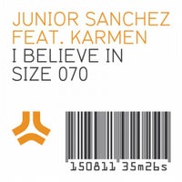 Junior Sanchez - I Believe In (feat. Karmen) (Extended Mix)