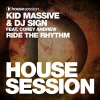 Kid Massive & DJ Sign - Ride The Rhythm feat. Corey Andrew (Original Mix)