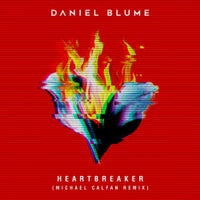 Daniel Blume - Heartbreaker (Michael Calfan Extended Mix)