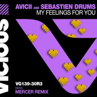 Sebastien Drums & Avicii - My Feelings For You (MERCER Extended Remix)