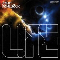 John Dahlback - Life (Original Mix)