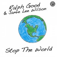 Ralph Good & Jamie Lee Wilson - Stop The World (Original Mix)