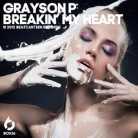 Grayson P - Breakin’ My Heart (Original Mix)