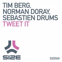 Norman Doray, Sebastian Drums & Tim Berg - Tweet It (Original Mix)