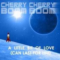 Cherry Cherry Boom Boom - A Little Bit of Love (Can Last for Life) (Dimitri Vegas & Like Mike Remix)