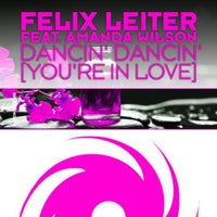 Felix Leiter - Dancin’ Dancin’ [You’re in Love] feat. Amanda Wilson (Denzel Park Remix)